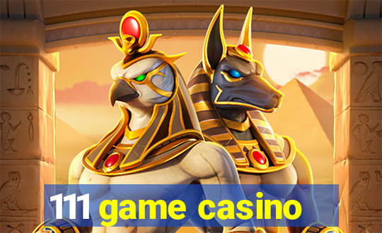 111 game casino